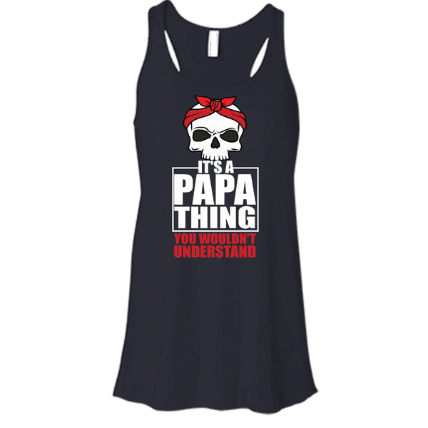 It's A Papa Thing T Shirt, You Wouldn't Understand T Shirt, Cool T Shirt