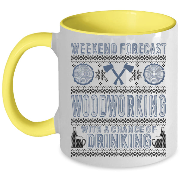 Funny Carpenter Coffee Mug, Weekend Forecast Woodworking Accent Mug