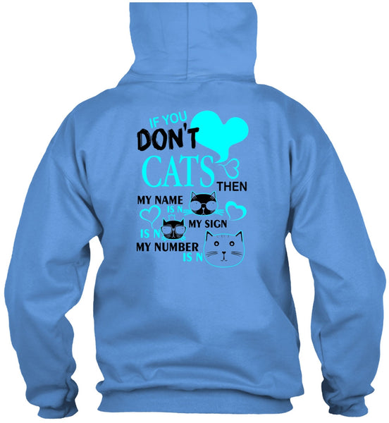 If You Don't Cats T Shirt, I Love My Cat T Shirt