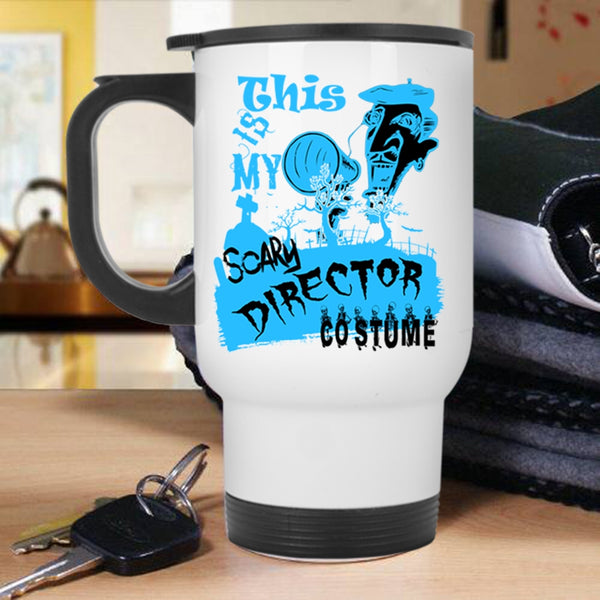 Scary Halloween Travel Mug, This Is My Scary Director Costume Mug