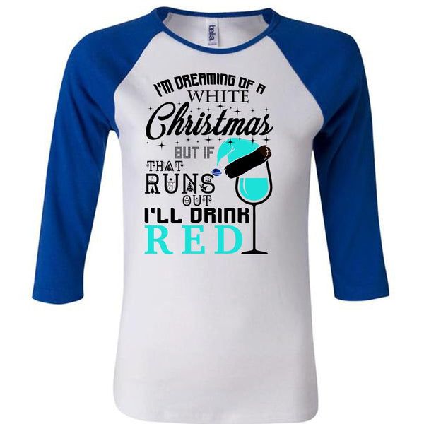 I'm Dreaming Of A White Christmas T Shirt, Happy New Year T Shirt, Awesome T-Shirts