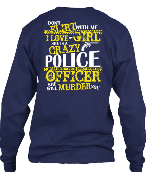 She Is A Crazy Police Officer T Shirt, I Love My Girl T Shirt