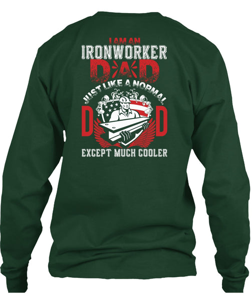 I Am An Ironworker Dad T Shirt, Being An Ironworker T Shirt