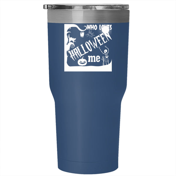 Who Loves Halloween Me Tumbler 30 oz Stainless Steel, I Love Halloween Travel Mug