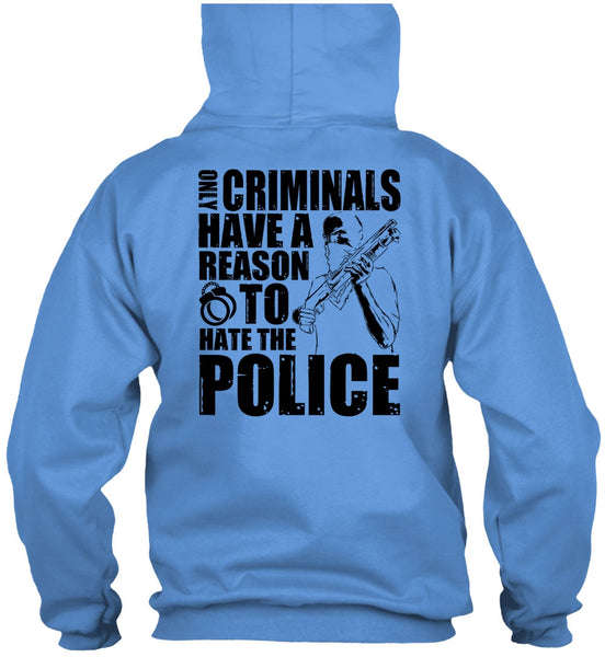 Reason To Hate The Police T Shirt, I Love Police T Shirt