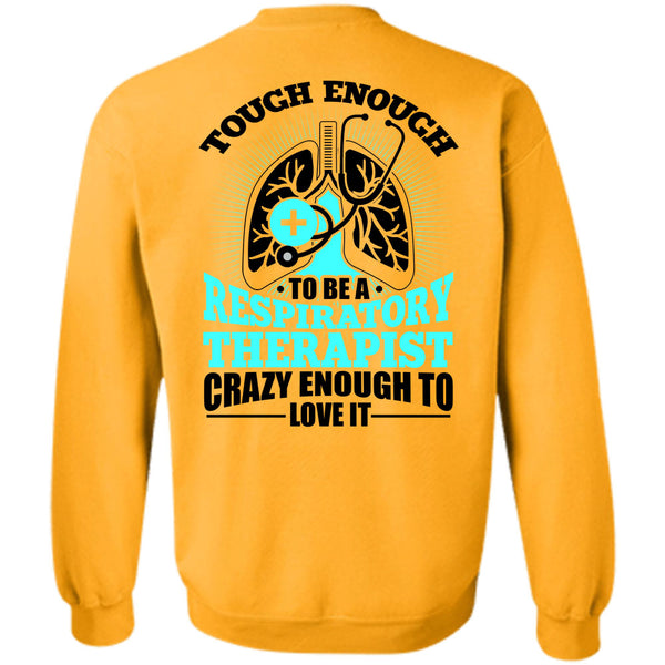 I Love Doctor T Shirt, To Be A Respiratory Therapist Sweatshirt