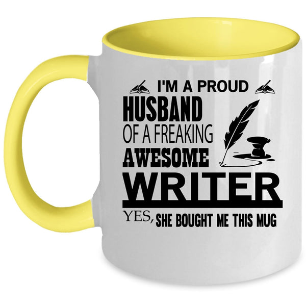 Cool Writer's Husband Coffee Mug, I'm A Proud Husband Of A Writer Accent Mug
