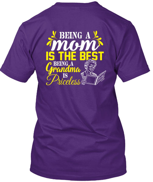 Being A Mom Is The Best T Shirt, Being A Grandma Is Priceless T Shirt