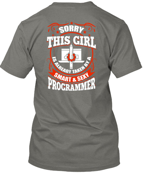 Taken By A Smart Programmer T Shirt, Being A Programmer T Shirt