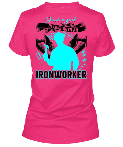 Just A Girl In Love With An Ironworker T Shirt, I Love Ironworker T Shirt