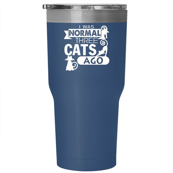 I Was Normal Three Cats Ago Tumbler 30 oz Stainless Steel, Cute Cat Owner Travel Mug
