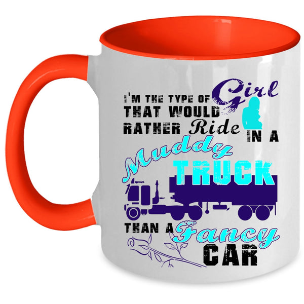 Fancy Car Coffee Mug, Ride In A Muddy Truck Accent Mug
