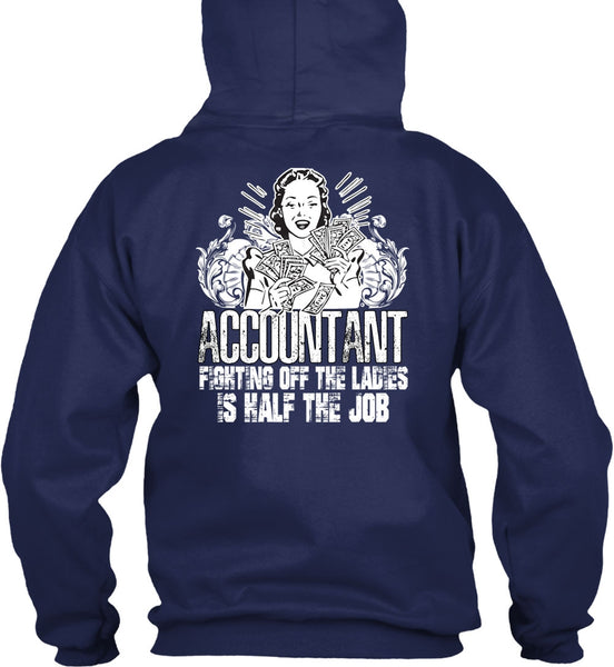 Accountant Fighting Off The Ladies T Shirt, Being An Accountant T Shirt