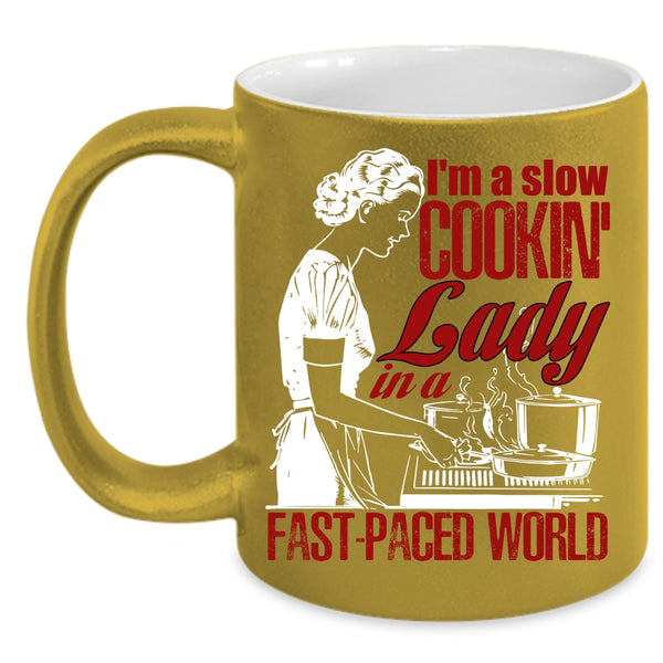 I'm A Slow Cooking Lady Coffee Mug, Funny Gift For My Mom Coffee Cup