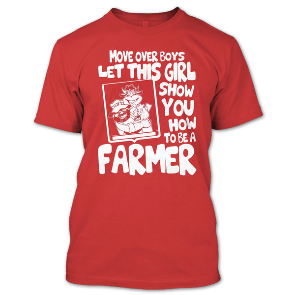 Let This Girl T Shirt, Show How To Be A Farmer T Shirt