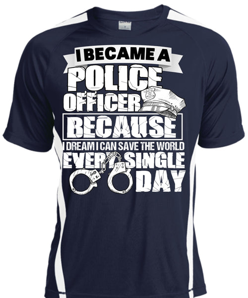 I Became A Police Officer T Shirt, Single Day T Shirt, Cool Shirt