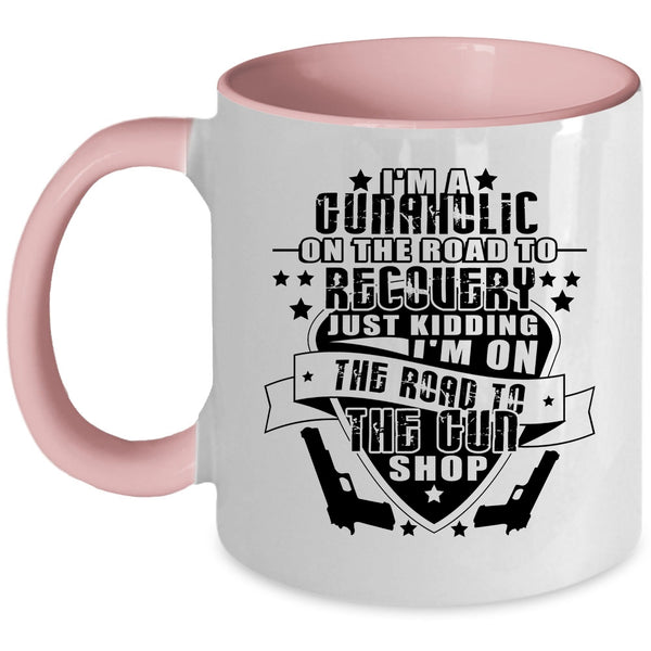 Funny Gunner Coffee Mug, I'm A Gunaholic On The Road Accent Mug