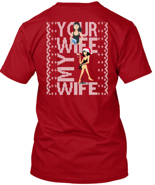 Your Wife My Wife T Shirt, This Girl Loves Christmas T Shirt