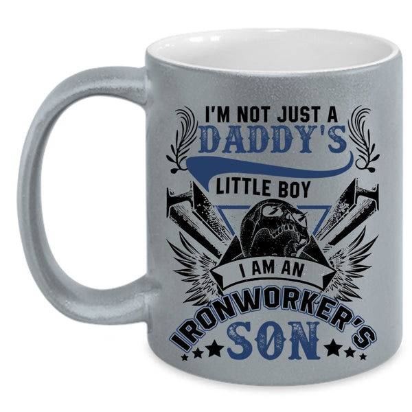 I Am An Ironworker's Son Coffee Mug, I'm Not Just A Daddy's Little Boy Accent Mug
