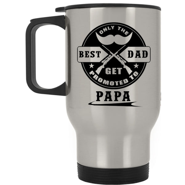 Coolest Papa Travel Mug, Only The Best Dad Get Promoted To Papa Mug