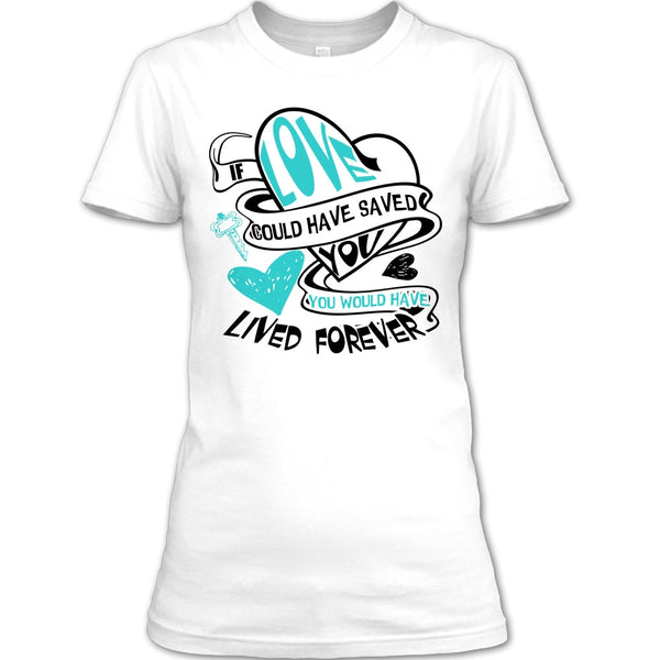 If Love Could Have Saved You T Shirt, Coolest Couple T Shirt