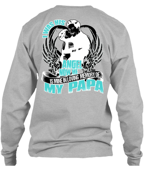 I Was His Angel Now T Shirt, I Love Papa T Shirt