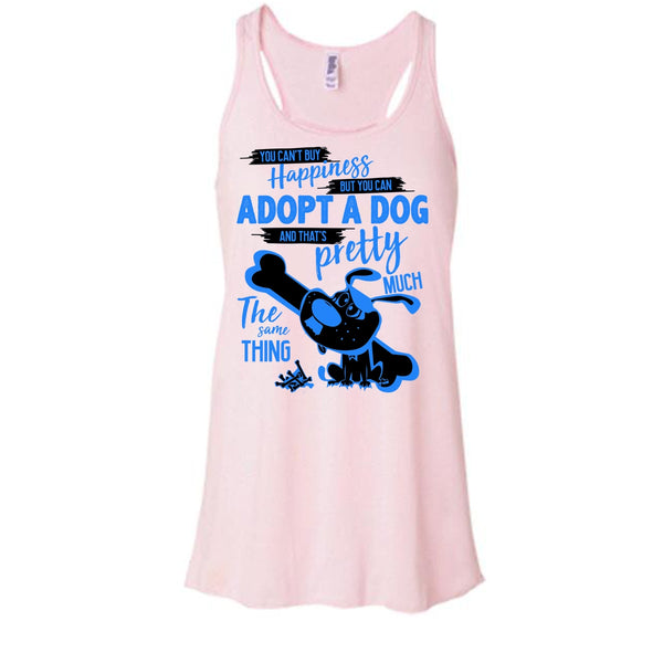 You Can't Buy Happiness T Shirt, I Love Adoting A Dog T Shirt, Awesome t-shirts