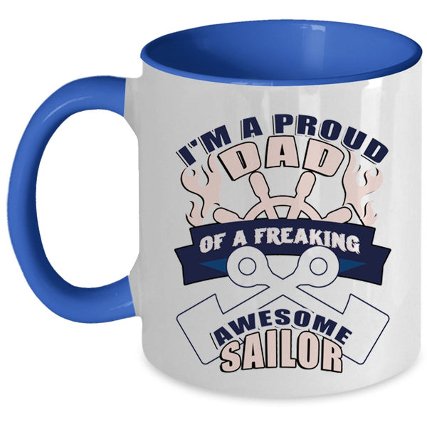 Cool Dad Coffee Mug, I'm A Proud Dad Of An Awesome Sailor Accent Mug
