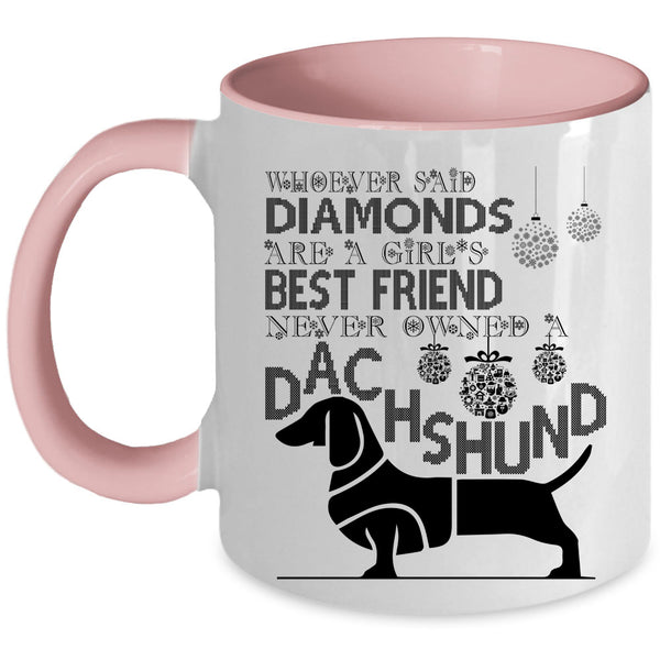 Never Owned A Dachshund Coffee Mug, Girl's Best Friend Accent Mug
