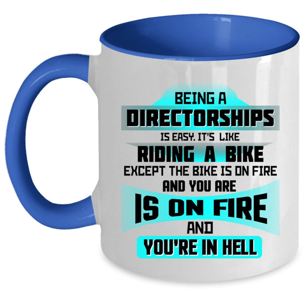 Cute Directorships Coffee Mug, Being A Directorships Is Easy Accent Mug