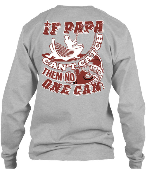 If Papa Can't Catch Them No One Can T Shirt, I Love Papa T Shirt