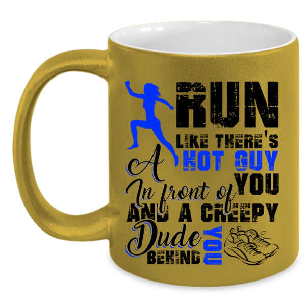 Best Gift For My Son Coffee Mug, Run Like There's A Hot Guy Accent Mug