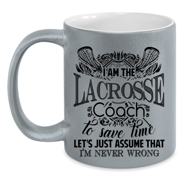 Cool U.S Navy Coffee Mug, I Am The Lacrosse Coach Accent Mug