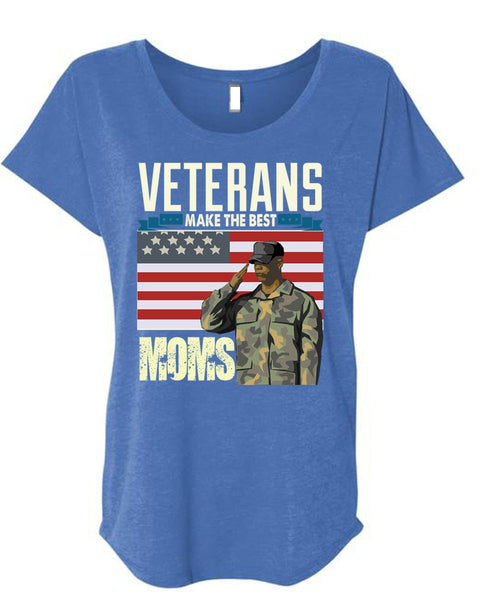 Veterans Make The Best Moms T Shirt, Being A Veteran T Shirt, Cool Shirt (Ladies' Triblend Dolman Sleeve)