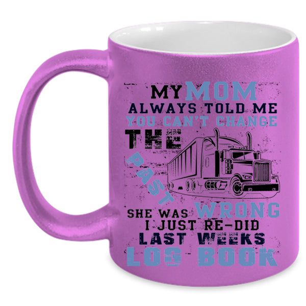 Cool Trucker Coffee Mug, My Mom Accent Mug