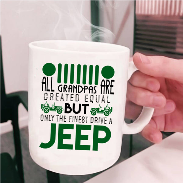 Cute Jeep Coffee Mug, Only The Finest Grandpas Drive A Jeep Cup