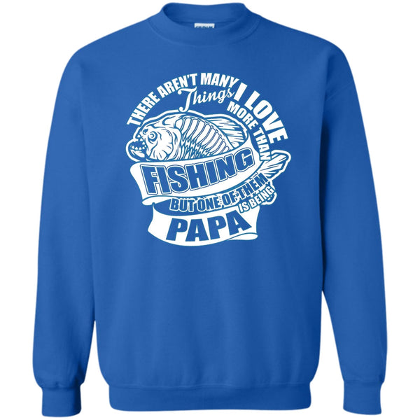 Being Papa T Shirt, Fishing Dad Sweatshirt