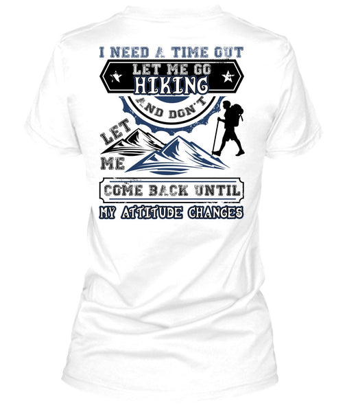 Let Me Go Hiking T Shirt, I Love Hiking T Shirt