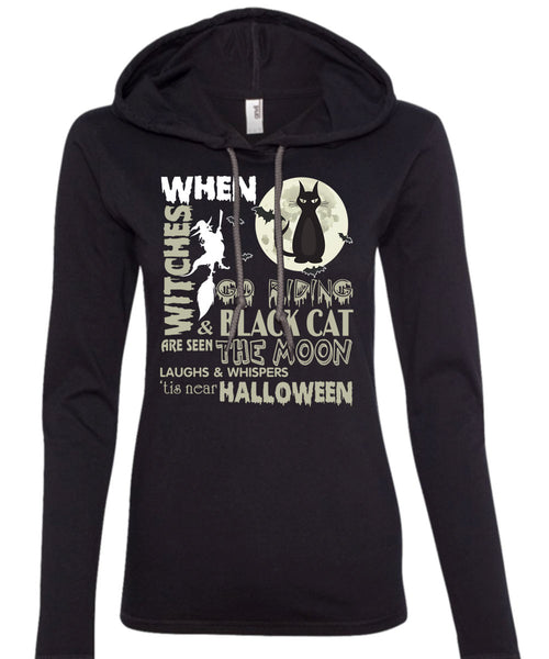 Go Riding And Black Cat Are Seen The Moon T Shirt, Tis Near Halloween T Shirt (Anvil Ladies Ringspun Hooded)