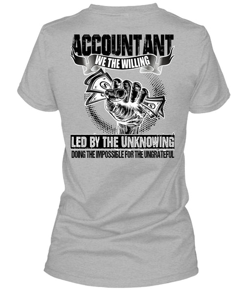 Accountant We The Willing Led T Shirt, I Love Accountant T Shirt