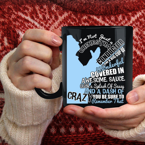 I'm Not Just A Orchestra Conductor Coffee Mug, Cute Orchestra Conductor Coffee Cup