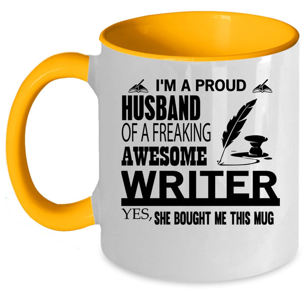 Cool Writer's Husband Coffee Mug, I'm A Proud Husband Of A Writer Accent Mug