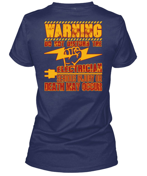 Do Not Disturb The Electrician T Shirt, Being An Electrician T Shirt