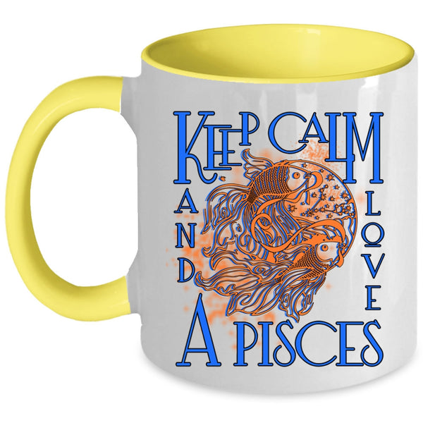 Cute Gift For Pisces Coffee Mug, Keep Calm And Love A Pisces Accent Mug