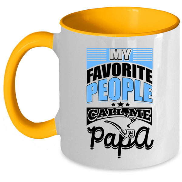 Gift For Dad Coffee Mug, My favorite People Call Me Papa Accent Mug