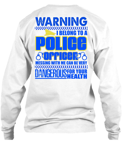 I Belong To A Police Officer T Shirt, I Love Police T Shirt