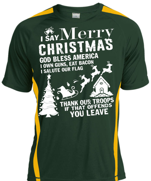 I Say Merry Christmas T Shirt, God Bless America T Shirt, Cool Shirt