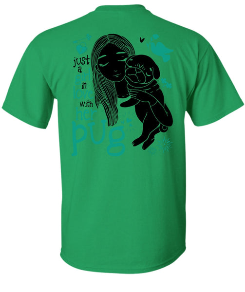 Just A Girl In Love With Her Pug T Shirt, I Love Dog T Shirt