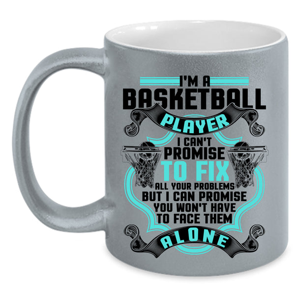 Cute Gift For Basketball Players Coffee Mug, I'm A Basketball Player Accent Mug