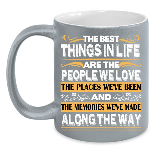 The Best Things In Life Coffee Mug, Love Coffee Cup